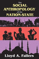 Book cover of: Social Anthropology of the Nation-State. By: Lloyd A. Fallers