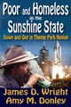 Book cover of: Poor and Homeless in the Sunshine State. By: James D. Wright