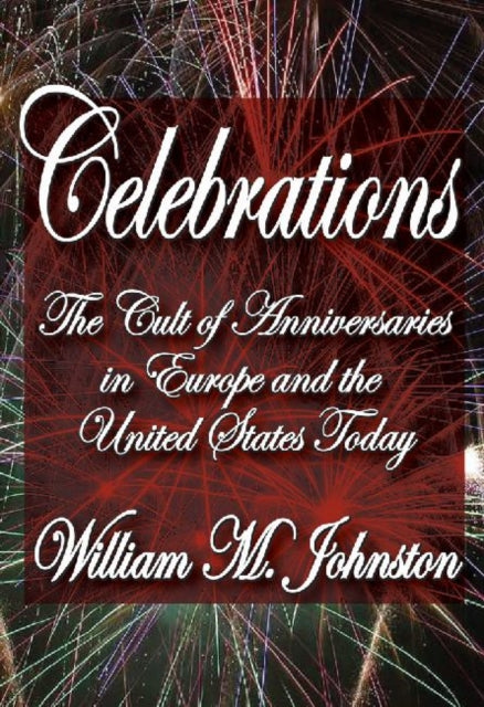 Book cover of: Celebrations. By: William M. Johnston