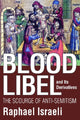 Book cover of: Blood Libel and Its Derivatives. By: Raphael Israeli