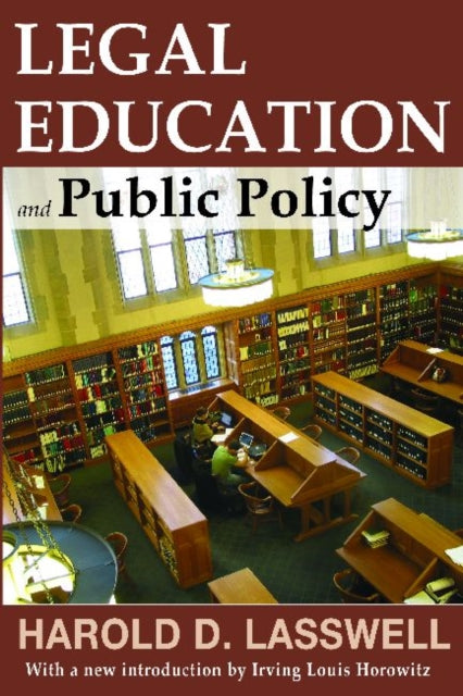 Book cover of: Legal Education and Public Policy. By: Harold Dwight Lasswell