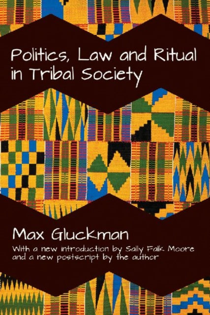 Book cover of: Politics, Law and Ritual in Tribal Society. By: Max Gluckman