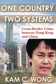 Book cover of: One Country, Two Systems. By: Kam C. Wong