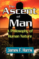 Book cover of: Ascent of Man. By: Harris, James F.