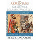 Book cover of: Armenians in the Medieval Islamic World. By: Seta B. Dadoyan