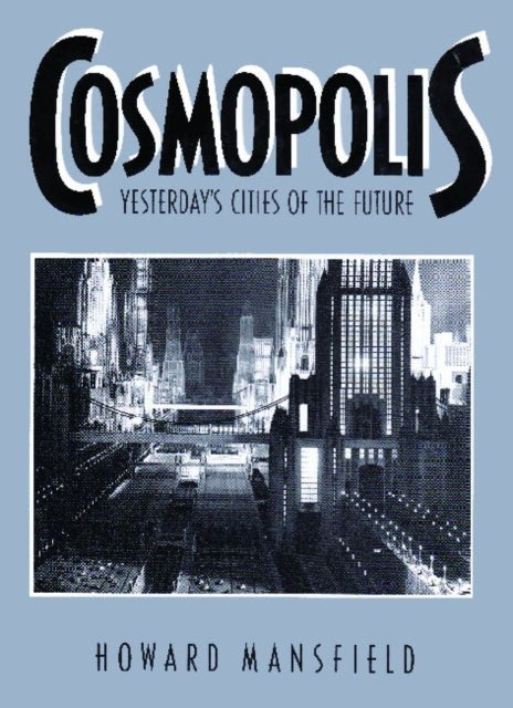 Book cover of: Cosmopolis. By: Howard Mansfield