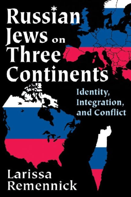 Book cover of: Russian Jews on Three Continents. By: Larissa I. Remennick