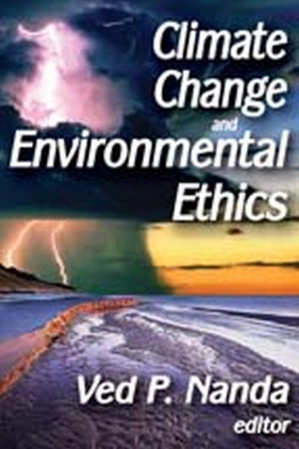 Book cover of: Climate Change and Environmental Ethics. By: Ved Nanda
