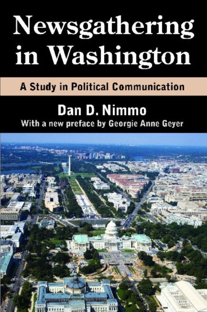Book cover of: Newsgathering in Washington. By: Dan D. Nimmo