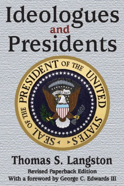 Book cover of: Ideologues and Presidents. By: Thomas S. Langston