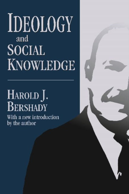 Book cover of: Ideology and Social Knowledge. By: Harold J. Bershady