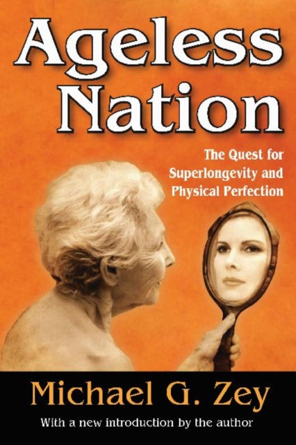Book cover of: Ageless Nation. By: Michael G. Zey