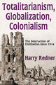 Book cover of: Totalitarianism, Globalization, Colonialism. By: Harry Redner