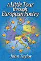 Book cover of: Little Tour Through European Poetry. By: Taylor, John