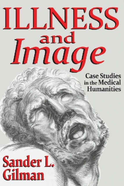 Book cover of: Illness and Image. By: Sander L. Gilman