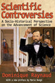 Book cover of: Scientific Controversies. By: Dominique Raynaud