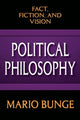 Book cover of: Political Philosophy. By: Mario Bunge