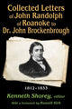 Book cover of: Collected Letters of John Randolph of Roanoke to Dr. John Brockenbrough. By: Kenneth Shorey