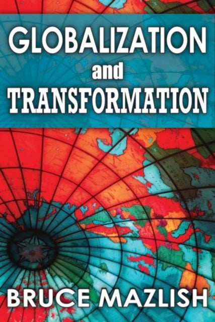 Book cover of: Globalization and Transformation. By: Bruce Mazlish