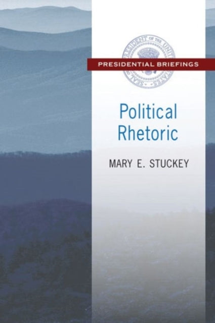 Book cover of: Political Rhetoric. By: Mary E. Stuckey
