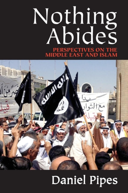 Book cover of: Nothing Abides. By: Daniel Pipes