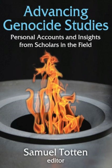 Book cover of: Advancing Genocide Studies. By: Samuel Totten