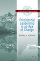 Book cover of: Presidential Leadership in an Age of Change. By: Michael A. Genovese