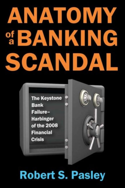 Book cover of: Anatomy of a Banking Scandal. By: Robert S Pasley