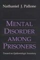 Book cover of: Mental Disorder Among Prisoners. By: Nathaniel J. Pallone