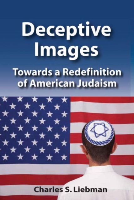 Book cover of: Deceptive Images. By: Charles S. Liebman