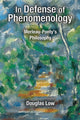 Book cover of: In Defense of Phenomenology. By: Douglas Low
