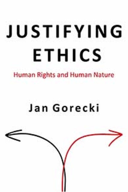 Book cover of: Justifying Ethics. By: Jan Gorecki