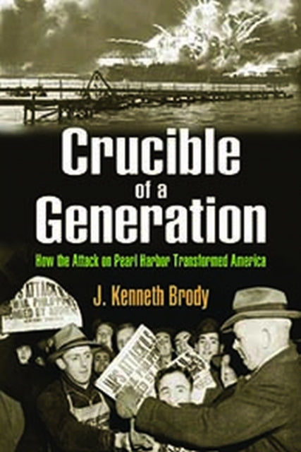 Book cover of: Crucible of a Generation. By: J. Kenneth Brody