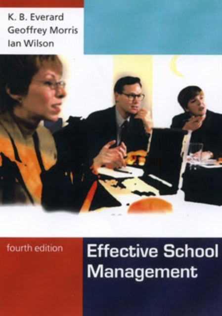 Book cover of: Effective School Management. By: K.B. Everard