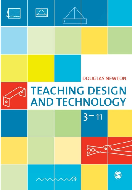 Book cover of: Teaching Design and Technology 3 - 11. By: Douglas Newton