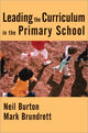 Book cover of: Leading the Curriculum in the Primary School. By: Neil Burton