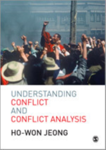 Book cover of: Understanding Conflict and Conflict Analysis. By: Ho-Won Jeong
