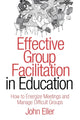 Book cover of: Effective Group Facilitation in Education. By: John F. Eller