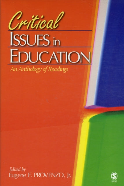 Book cover of: Critical Issues in Education. By: Eugene F., Jr. Provenzo