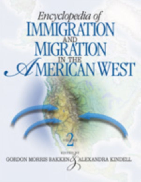 Book cover of: Encyclopedia of Immigration and Migration in the American West