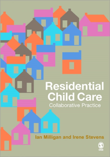 Book cover of: Residential Child Care. By: Ian Milligan