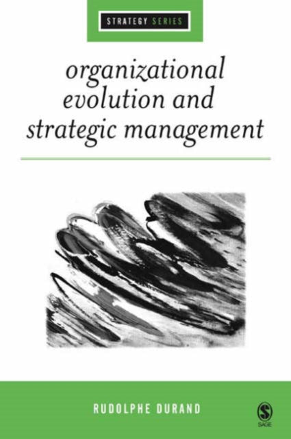 Book cover of: Organizational Evolution and Strategic Management. By: Rodolphe Durand