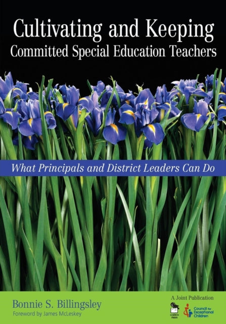Book cover of: Cultivating and Keeping Committed Special Education Teachers. By: Bonnie S. Billingsley