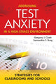 Book cover of: Addressing Test Anxiety in a High-Stakes Environment. By: Gregory J. Cizek