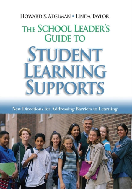 Book cover of: School Leader's Guide to Student Learning Supports. By: Howard S. Adelman