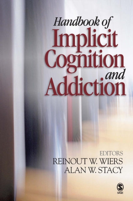 Book cover of: Handbook of Implicit Cognition and Addiction