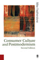 Book cover of: Consumer Culture and Postmodernism. By: Mike Featherstone