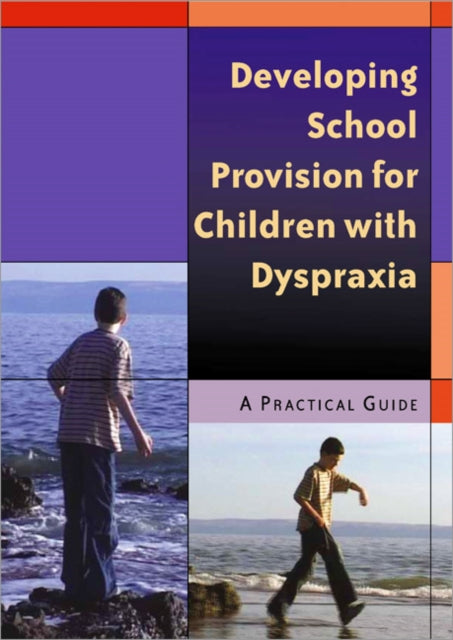 Book cover of: Developing School Provision for Children with Dyspraxia. By: Nichola Jones