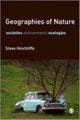 Book cover of: Geographies of Nature. By: Steve Hinchliffe