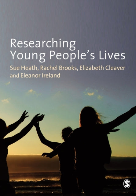 Book cover of: Researching Young People's Lives. By: Sue Heath